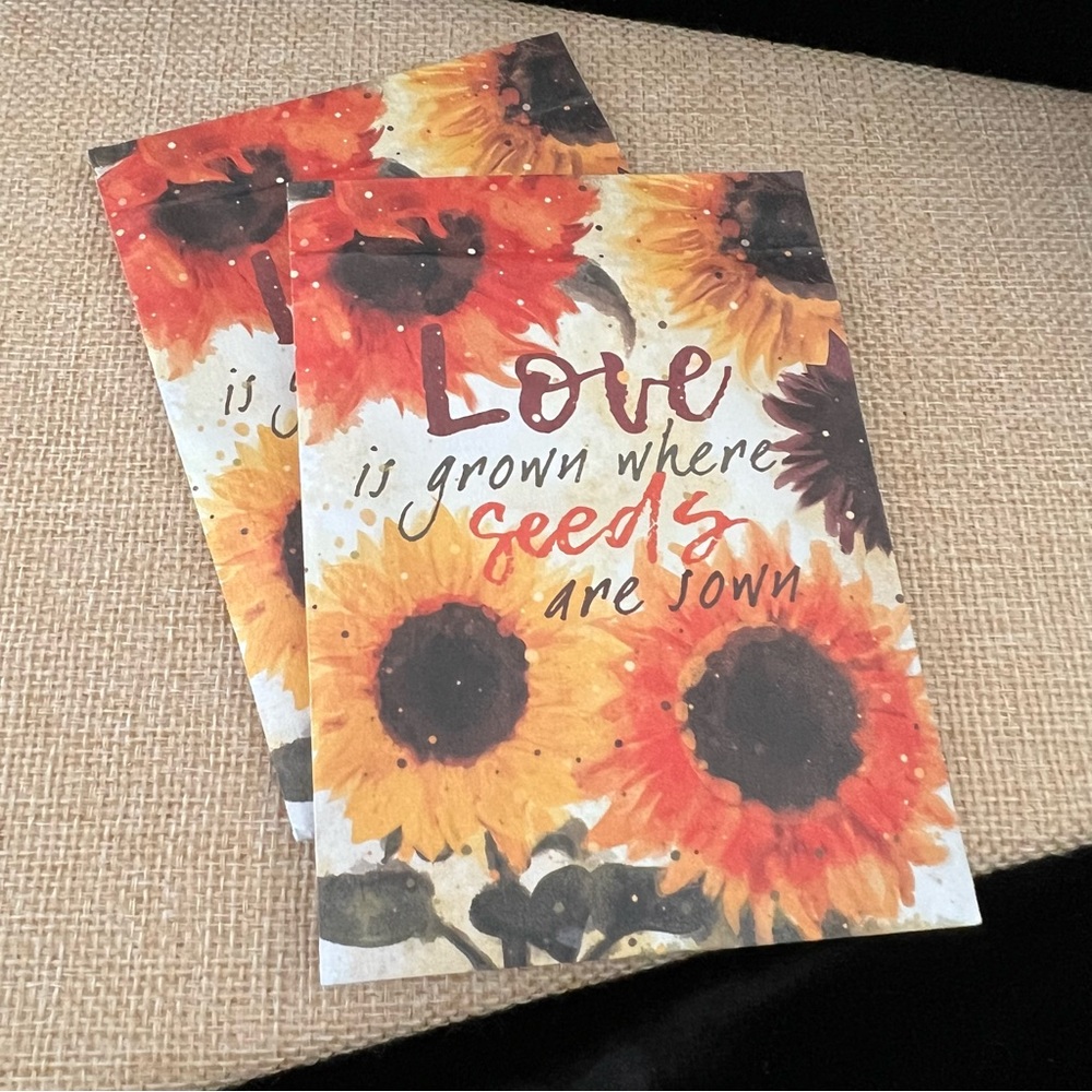 "Love is grown where seeds are Grown"  Sunflower Seeds Growing Some Love